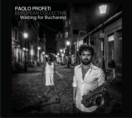 17767 - Paolo Profeti European Collective - Waiting For Bucharest